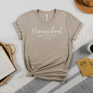 Homeschool - Make SOCIETY Great Again - Unisex Jersey Tee