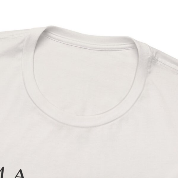 Copy of I am a -  Soft Jersey T- Shirt - Image 4