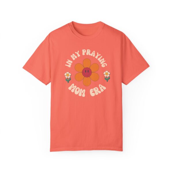 Praying Mom Era - 100% Cotton Garment-Dyed T-shirt - Image 4