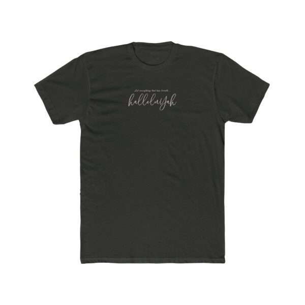 Let Everything that has Breath HalleluYah - Psalms 150 - 100% Cotton Crew Tee - Image 7