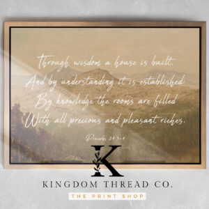 Through Wisdom A House is Built - Fine Art, Vintage Scripture Print
