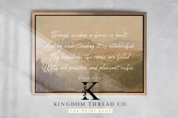 Through Wisdom A House is Built - Fine Art, Vintage Scripture Print