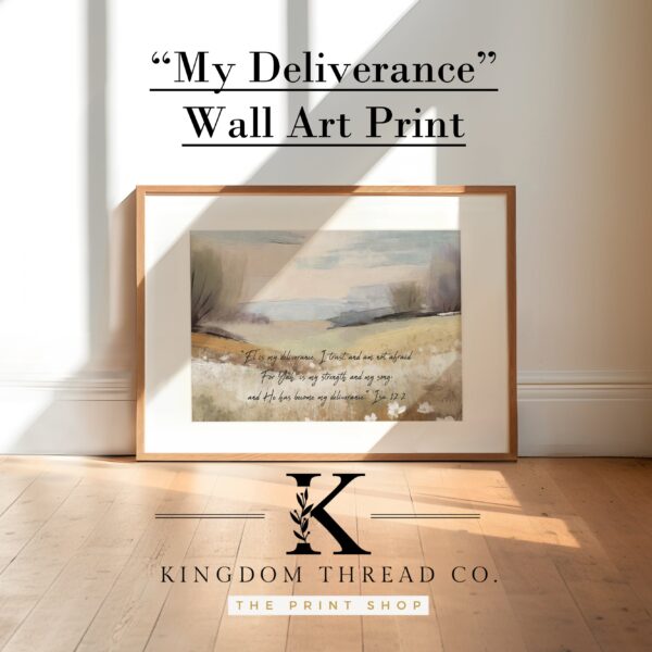 Elohim is my Deliverance - Fine Art Scripture Print & Canvas