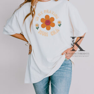 Praying Mom Era - 100% Cotton Garment-Dyed T-shirt