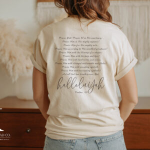 Let Everything that has Breath HalleluYah - Psalms 150 - 100% Cotton Crew Tee