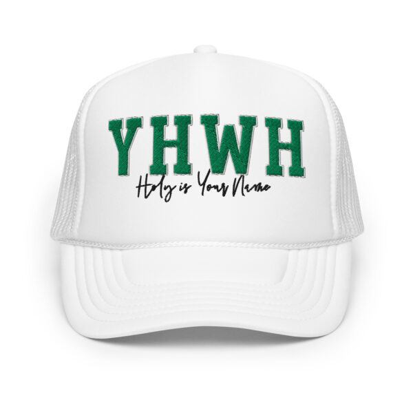 YHWH | Holy is Your Name | Foam trucker hat - Image 18